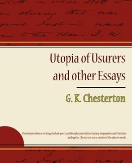 Utopia of Usurers and Other Essays