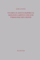 Studien zu Sextus Empiricus, Diogenes Laertius und zur pyrrhonischen Skepsis