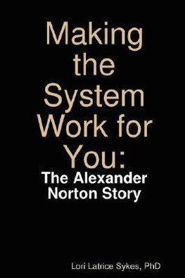 Making the System Work for You