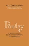 Drew, E: Poetry - A Modern Guide to Its Understanding and En