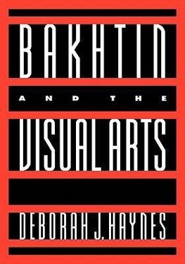 Bakhtin and the Visual Arts