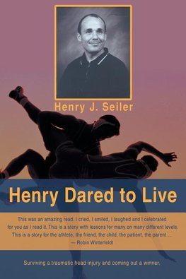 Henry Dared to Live