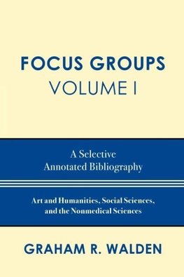 Focus Groups, Volume I