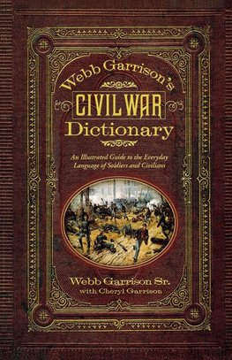 Webb Garrison's Civil War Dictionary