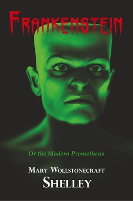 Shelley, M: Frankenstein (With Reproduction of the Inside Co