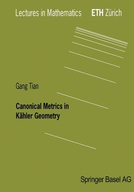 Canonical Metrics in Kähler Geometry