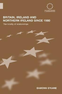 O'Kane, E: Britain, Ireland and Northern Ireland since 1980