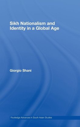 Shani, G: Sikh Nationalism and Identity in a Global Age