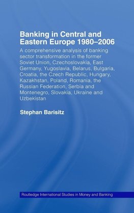 Barisitz, S: Banking in Central and Eastern Europe 1980-2006