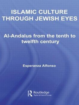 Alfonso, E: Islamic Culture Through Jewish Eyes