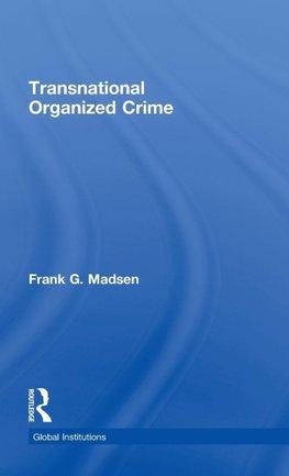 Madsen, F: Transnational Organized Crime