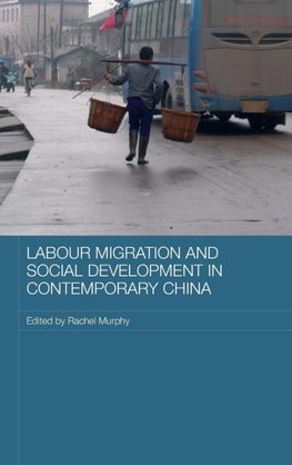 Labour Migration and Social Development in Contemporary China