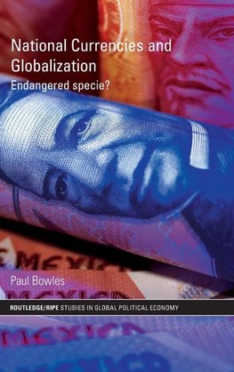 Bowles, P: National Currencies and Globalization