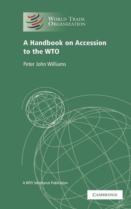 A Handbook on Accession to the Wto