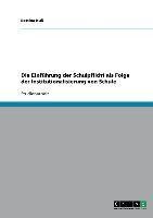 Die Einführung der Schulpflicht als Folge der Institutionalisierung von Schule