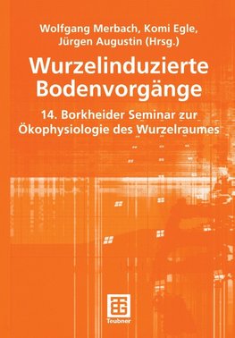 Wurzelinduzierte Bodenvorgänge