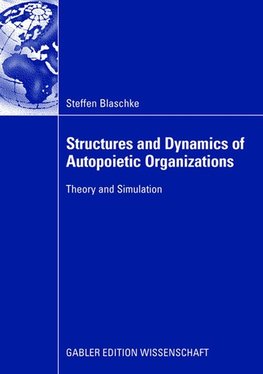 Structures and Dynamics of Autopoietic Organizations