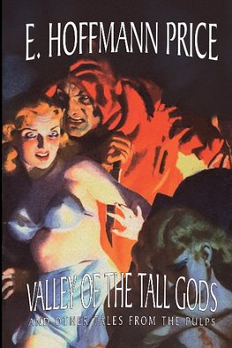 Valley of the Tall Gods and Other Tales from the Pulps