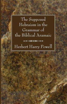 The Supposed Hebraism in the Grammar of the Biblical Aramaic