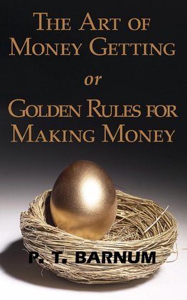 ART OF MONEY GETTING OR GOLDEN