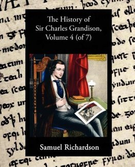 The History of Sir Charles Grandison, Volume 4 (of 7)