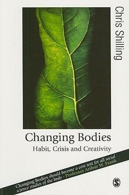 Shilling, C: Changing Bodies