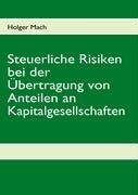 Steuerliche Risiken bei der Übertragung von Anteilen an Kapitalgesellschaften