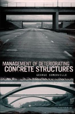 Somerville, G: Management of Deteriorating Concrete Structur