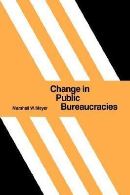 Change in Public Bureaucracies