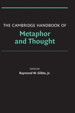 The Cambridge Handbook of Metaphor and             Thought