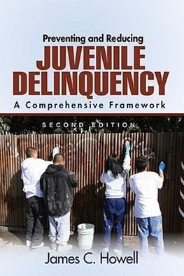 Howell, J: Preventing and Reducing Juvenile Delinquency