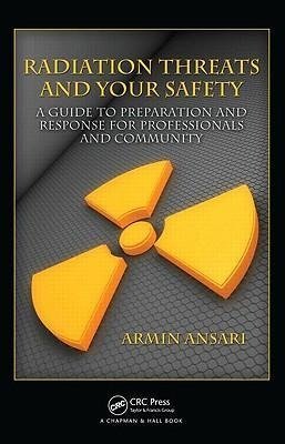 Ansari, A: Radiation Threats and Your Safety