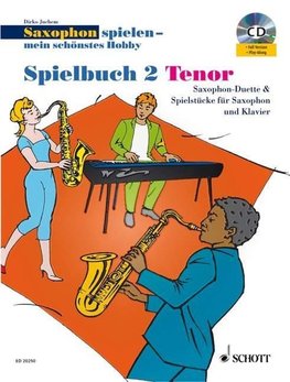 Saxophon spielen - Mein schönstes Hobby. Spielbuch 2. Tenor. Mit Audio-CD