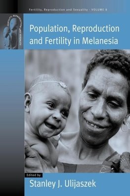 Population, Reproduction and Fertility in Melanesia