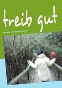 treib gut