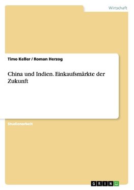 China und Indien. Einkaufsmärkte der Zukunft