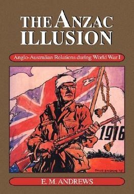 The Anzac Illusion