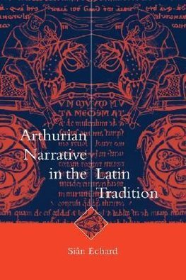 Arthurian Narrative in Latin Tradition