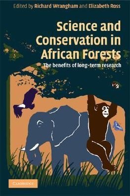 Wrangham, R: Science and Conservation in African Forests