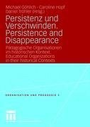 Persistenz und Verschwinden. Persistence and Disappearance