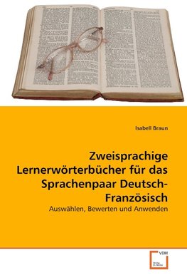 Zweisprachige Lernerwörterbücher für das Sprachenpaar Deutsch-Französisch