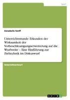 Unterrichtsstunde: Erkunden der Wirksamkeit der Vorbeschleunigungserweiterung auf die Wurfweite - Eine Hinführung zur Zieltechnik im Diskuswurf