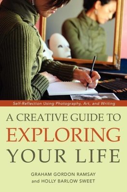 A Creative Guide to Exploring Your Life