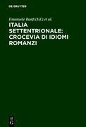 Italia settentrionale: crocevia di idiomi romanzi