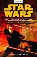 Star Wars. Darth Bane. Die Regel der Zwei