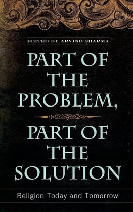 Part of the Problem, Part of the Solution