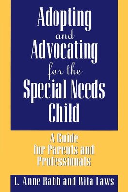 Adopting and Advocating for the Special Needs Child