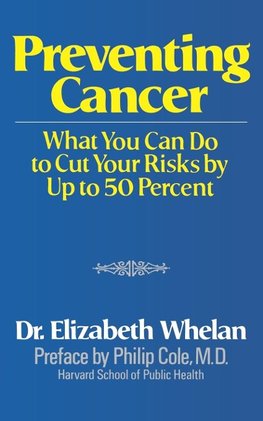 Whelan, E: Preventing Cancer