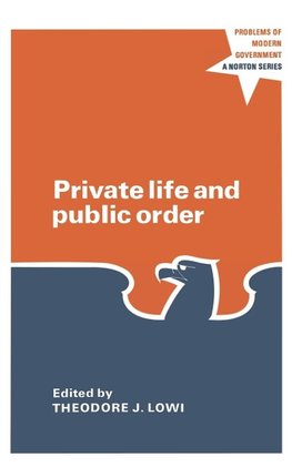 Lowi, T: Private Life and Public Order - The Context of Mode