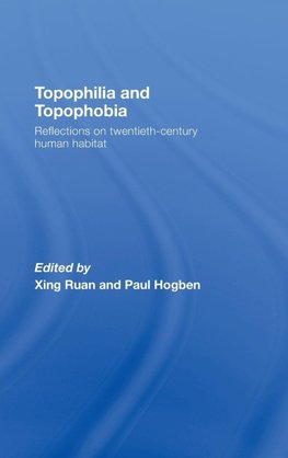 Topophilia and Topophobia